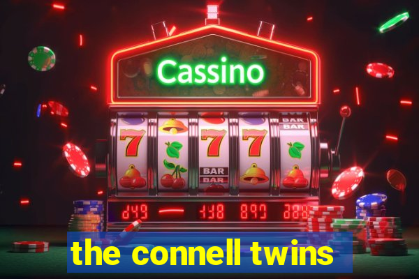 the connell twins